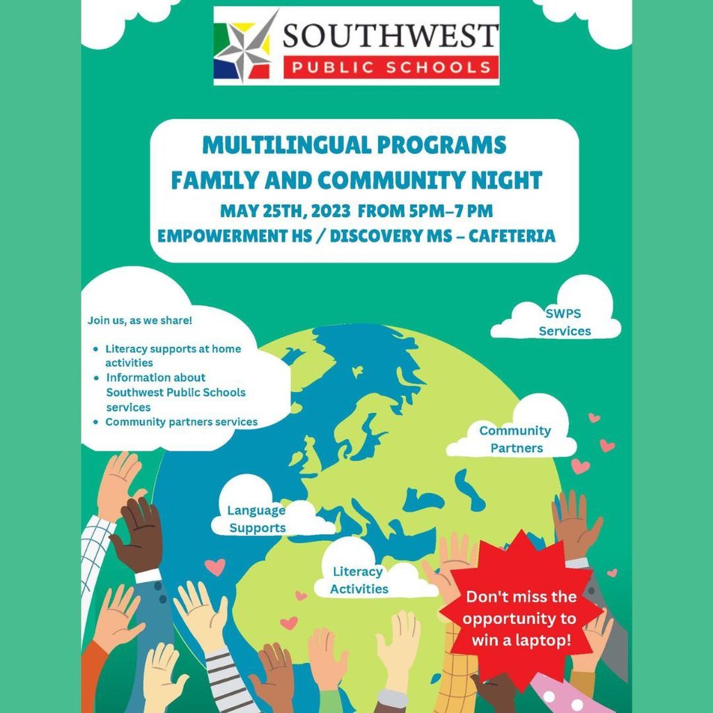 SWPS Families, join us for the Multilingual Programs Family and Community Night, May 25th (5 PM - 7 PM)  Familias de SWPS,  únase a nosotros para una Noche de Familia y Comunidad, el 25 de mayo (5 PM a 7 PM)