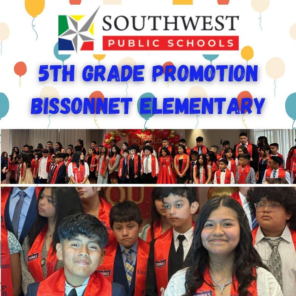 Congratulations to Bissonnet's 5th Graders!  ¡Felicidades a los alumnos de 5to Grado en Bissonnet!